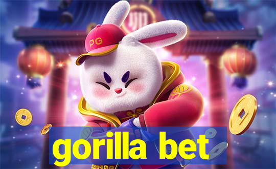 gorilla bet